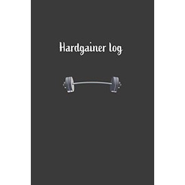 Hardgainer Log: Nice Notebook For Hardgainer