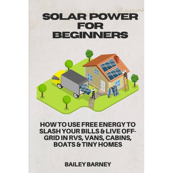 Solar Power for Beginners: How to Use Free Energy to