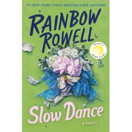 Slow Dance: A Novel: A Reese's Book Club Pick, Perfect for Fans of Lost Love Stories and Second Chance Romance