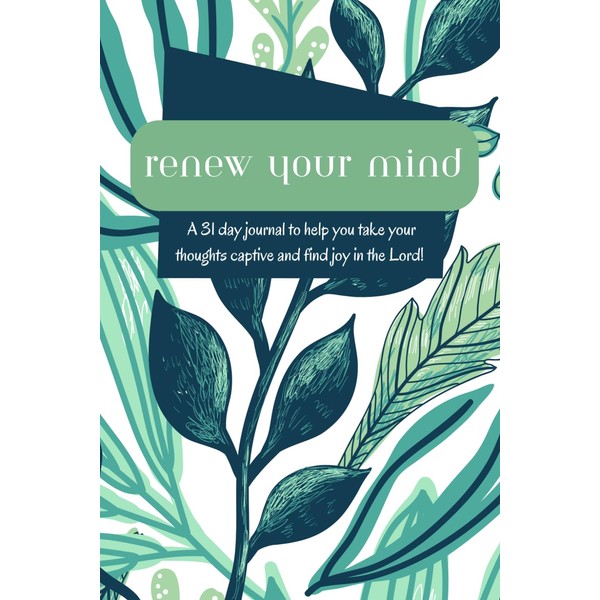 Renew Your Mind Journal