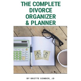 The Complete Divorce Organizer and Planner