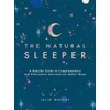 The Natural Sleeper: A Bedside Guide to Complementary and Alternative