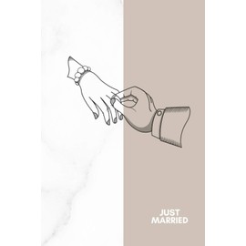 Just Married: Wedding Notebook Gift For Couple That Features Motivational Quotes
