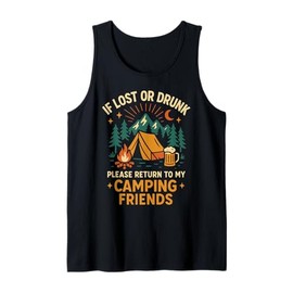 Tent Camping Friends Drunk Vintage If Lost Or Drunk Please Tank Top