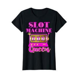 Slot Machine Queen Casino Player Gambling Poker Player T-Shirt