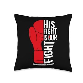 His Fight is Our Fight Sinus Tachycardia Awareness Throw Pillow