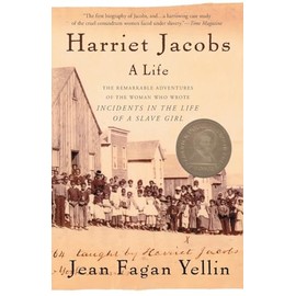 Harriet Jacobs: A Life