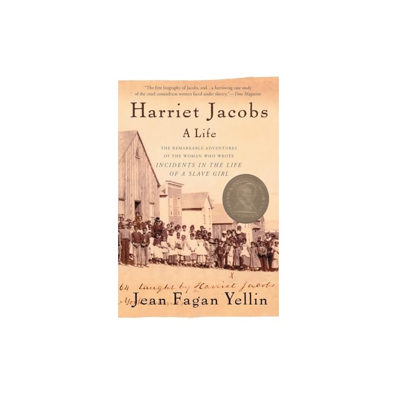 Harriet Jacobs: A Life