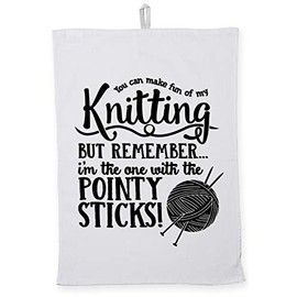 Hippowarehouse You Can Make Fun of My Knitting, But Remember�I'm the One With the Pointy Sticks! Tea Towel Eco Printed Dish Cloth Kitchen accessory 50cmx70cm 100% Cotton