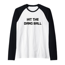 Retro Hit the Dang Ball, Baseball Saying Cool Apparel Raglan Baseball Tee