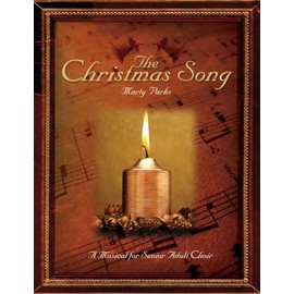 The Christmas Song - Choral Book: A Musical for Senior Adult Choir