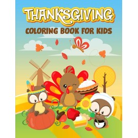 Thanksgiving Coloring Book for Kids: 35 Cute Illustrations for Children Ages 3-10