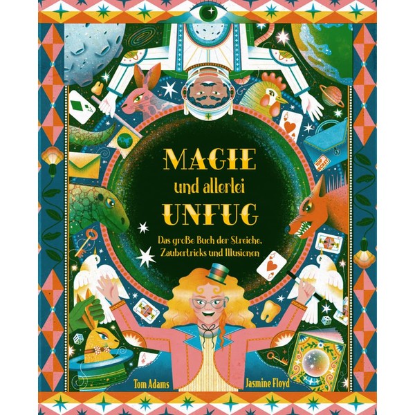 Magie und allerlei Unfug: Das große Buch der Streiche, Zaubertricks