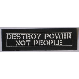 Destroy Power Not People Patch - Crass Amebix Anarcho Anti Cimex Antisect Aus-Rotten Avskum axegrinder Black Flag Chaos UK Crust deviated Instinct Dirt Discharge Disclose Disorder Disrupt Doom