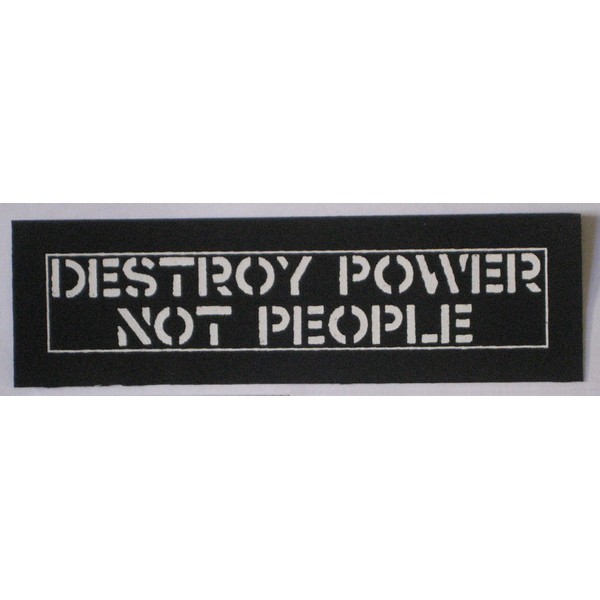 Destroy Power Not People Patch - Crass Amebix Anarcho Anti
