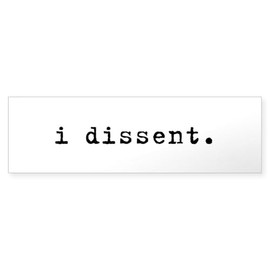 CafePress I Dissent Sticker (Bumper) 10"x3" Rectangle Vinyl Bumper Sticker Car Decal