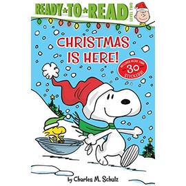 Christmas Is Here!: Ready-to-Read Level 2 (Peanuts)