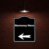 Harmony Here Black Sign Arrow Left Aluminum Composite Sign 20