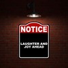 LAUGHTER AND JOY AHEAD Notice Red Black Aluminum Composite Sign