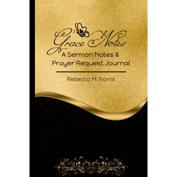 Grace Notes: A Sermon Notes & Prayer Request Journal (Gold