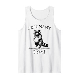 Pregnancy Announcement Pregnant Hormonal & Potentially Feral Tank Top
