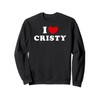 I Love Cristy, I Heart Cristy Sweatshirt