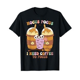 Hocus Pocus I Need Coffee To Focus Witch Costume Drinking T-Shirt