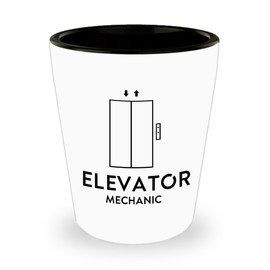 Elevator Mechanic. Best Shot Glass- Mechanic Gift Ideas for Men and Women.