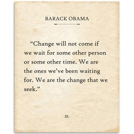 Barack Obama - Change Will Not Come - 11x14 Unframed Typography Print - Great Quote for Historical and Political Buffs Under $15