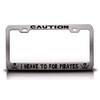 Custom Brother - Caution I Heave to for Pirates Pirate