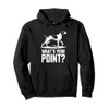 German Shorthaired Pointer Dog What's your Point GSP Pullover Hoodie