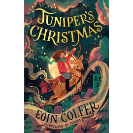 Juniper's Christmas: A heartwarming, illustrated festive children's story from the bestselling author of Artemis Fowl