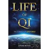 Life of Qi: The Science of Life Force, Qi Gong