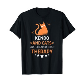 Kendo And Cats Are Cheaper Than A Therapy Men Women T-Shirt