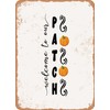 7 x 10 METAL SIGN - Welcome to Our Patch - Vintage Rusty Look