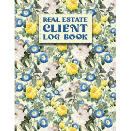 Real Estate Client Log book: Tracker & Organizer for Real Estate Agents | Realtors Client Portfolio Management Planner | Organize Transactions Record ... Estate Agents | Gift for Real Estate Agent