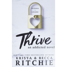 Thrive: An Addicted Novel