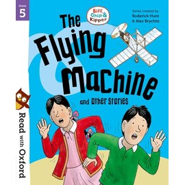 Read with Oxford: Stage 5 Biff, Chip & Kipper: Flying Machine & Other Stories