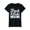 Track And Field Mom Shirt Runner Women Track Mom Mothers