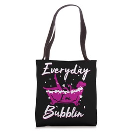 Women's Everyday I'm Bubblin' Bubble Bath Salts Tote Bag