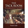 The Tack Room: The Story of Saddlery and Harness in