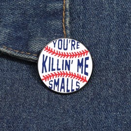 XY-dream You're killin'me smalls - Enamel Pins hat pins cute pins for backpacks brooches and pins for women (baseball(1 pcs))