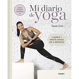 Mi diario de yoga. Cuerpo y mente sanos en 4 semanas (Edición revisada y actuali zada / My Yoga Diary