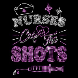 SUPERDANT Nurses Call The Shots Iron on Rhinestones Transfer Funny Crystal Heat Transfer Stickers Iron on Decals Bling Rhinestone Patches for Girls T-Shirt Clothing Nurses' Day Decoration Gifts