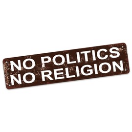 Miradendicil No Politics No Religion Metal Tin Sign Custom Bar Sign Direction For Campers Travel Home Garden Decor - 16X4 Inch (40X10 Cm)