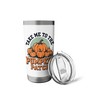 Take me to the pumpkin patch Stainless Steel Insulated Tumbler