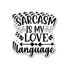 (3PCS) Sarcasm is My Love Language Style 2 Sticker for Phone Tablet Laptop Car Truck Window | 2" Sticker |