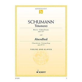 Träumerei / Abendlied: op. 15/7 und 85/12. violin and piano.