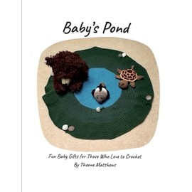 Baby's Pond: Fun Baby Gifts For Those Who Love To Crochet