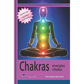 Chakras: Energías vitales (Spanish Edition)